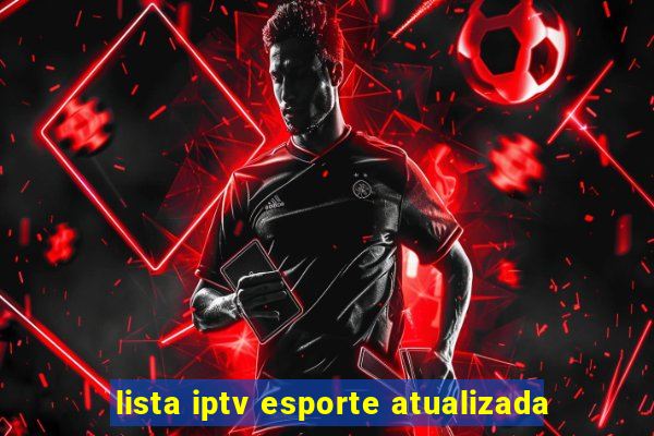 lista iptv esporte atualizada