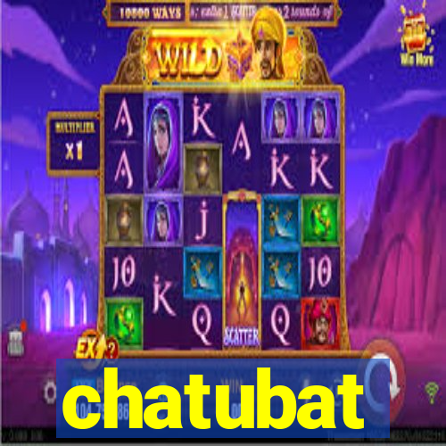 chatubat