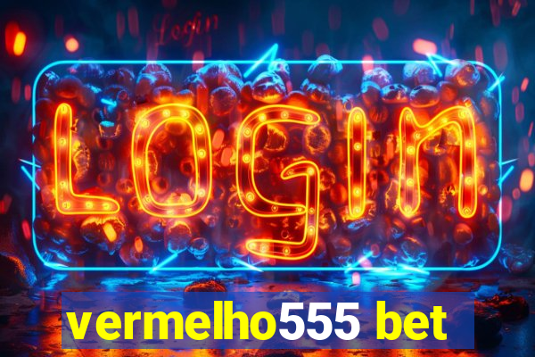 vermelho555 bet