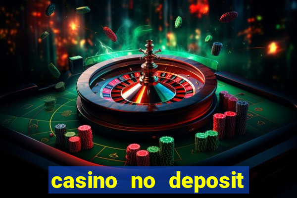 casino no deposit bonuses codes