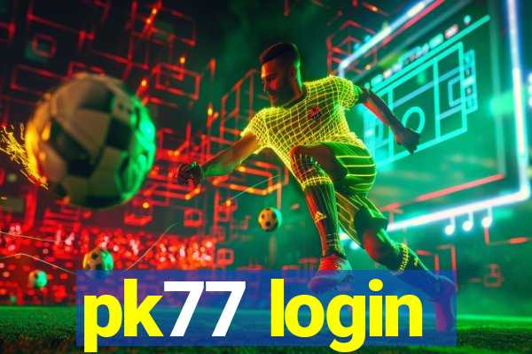 pk77 login