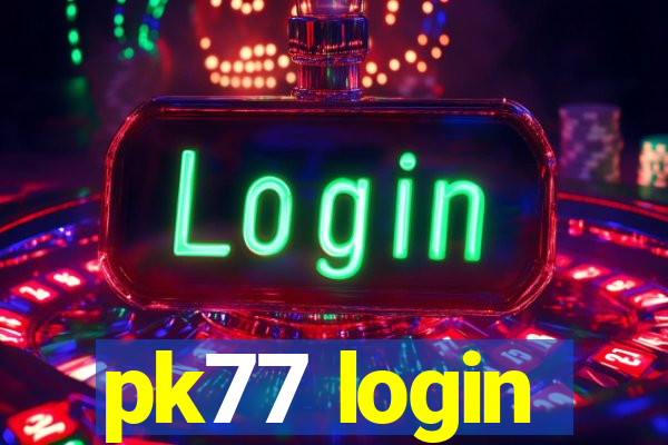 pk77 login