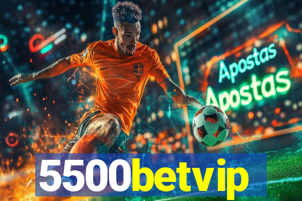 5500betvip