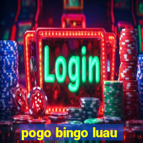 pogo bingo luau