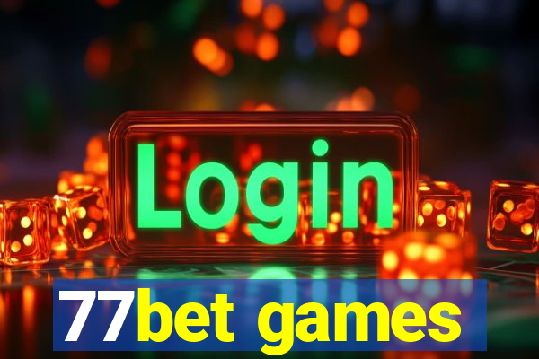 77bet games