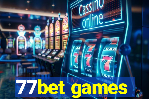 77bet games