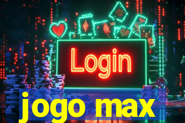 jogo max