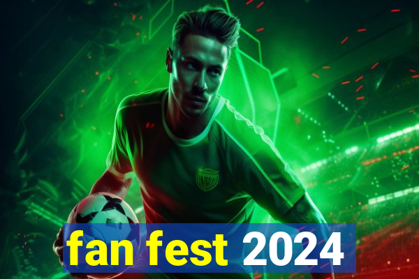 fan fest 2024