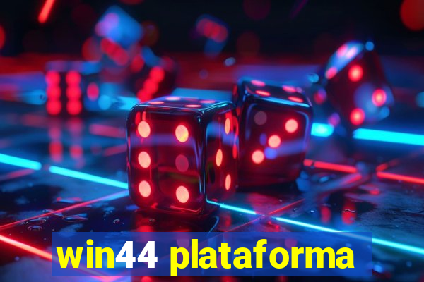 win44 plataforma