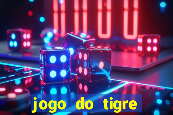 jogo do tigre gratis teste