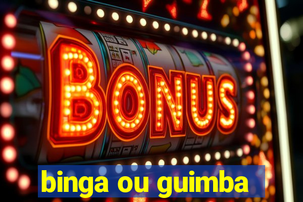 binga ou guimba