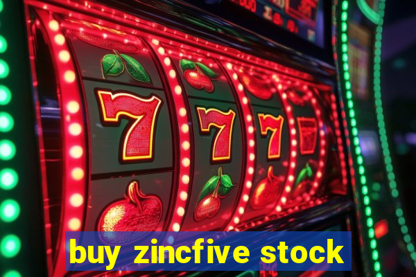 buy zincfive stock