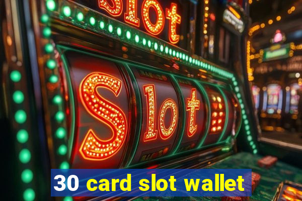 30 card slot wallet