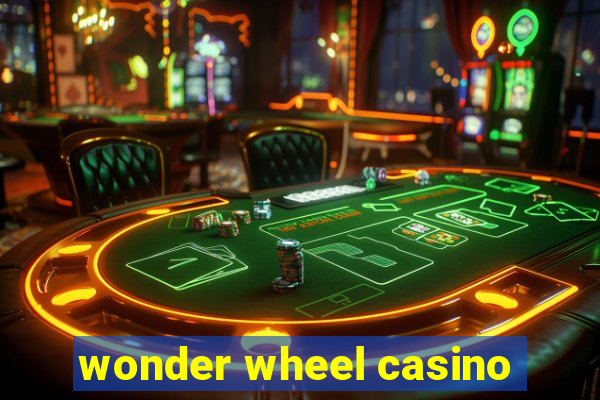 wonder wheel casino