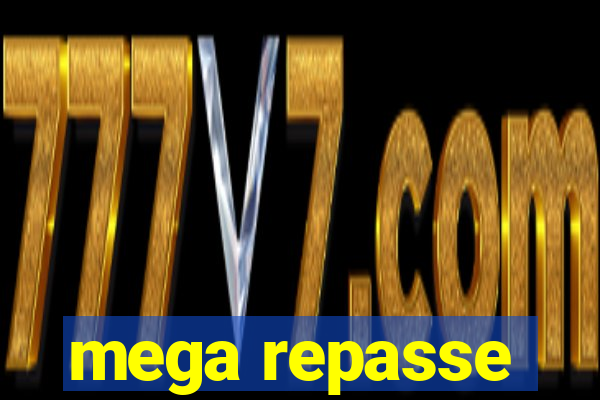 mega repasse