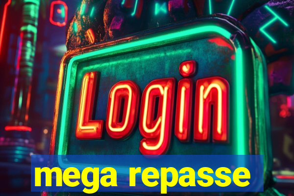 mega repasse