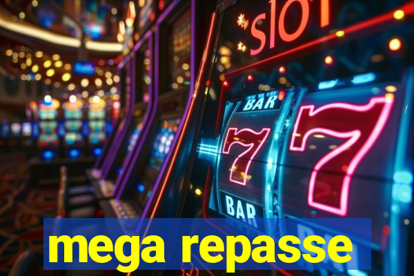 mega repasse