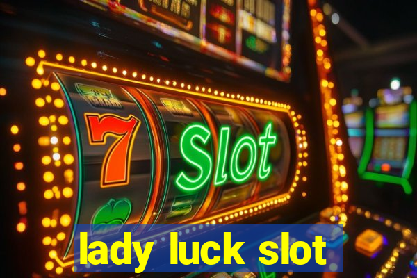 lady luck slot