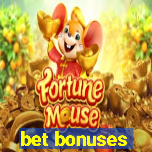 bet bonuses