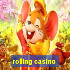 rolling casino