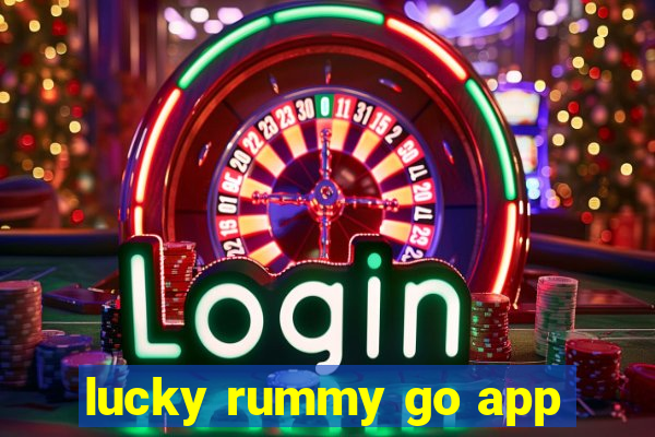 lucky rummy go app