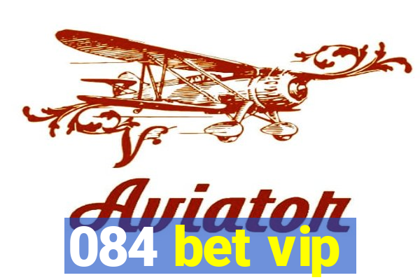 084 bet vip