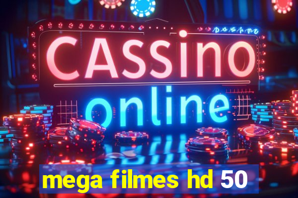 mega filmes hd 50