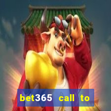 bet365 call to place a bet