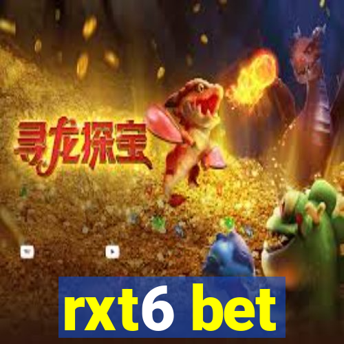 rxt6 bet