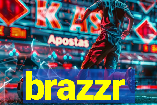 brazzr