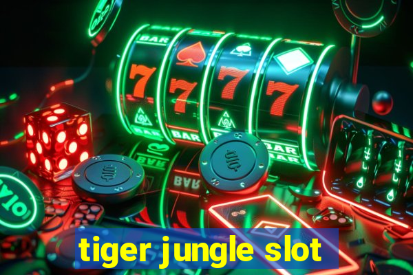 tiger jungle slot