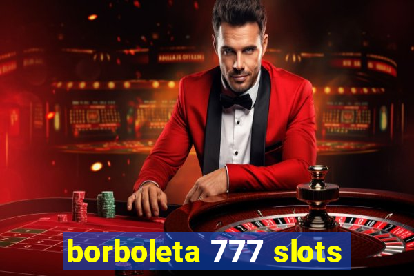 borboleta 777 slots