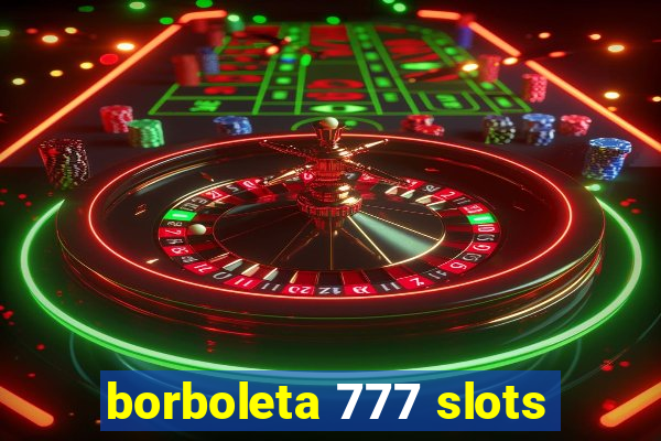 borboleta 777 slots