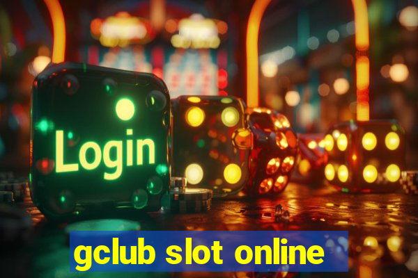 gclub slot online