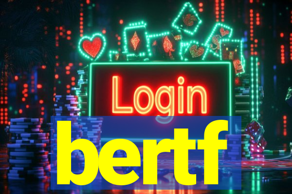 bertf