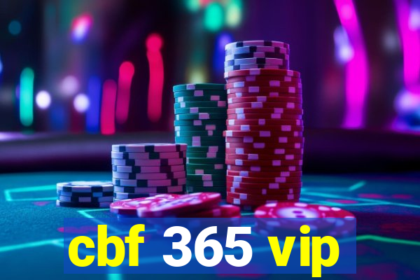 cbf 365 vip