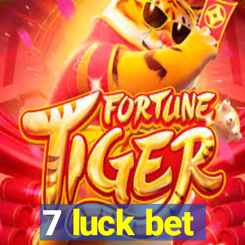 7 luck bet