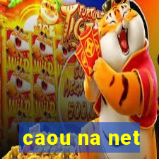 caou na net