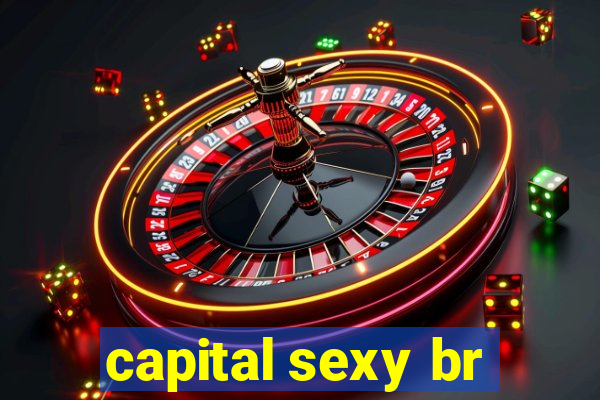 capital sexy br