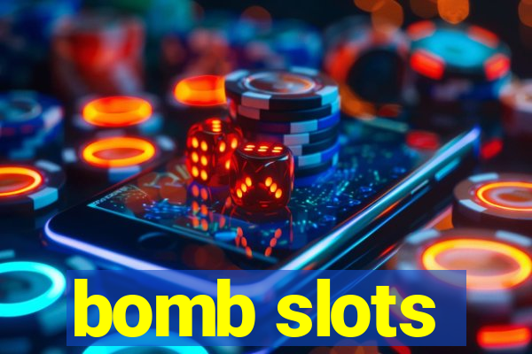 bomb slots