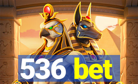 536 bet