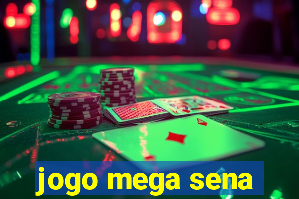 jogo mega sena