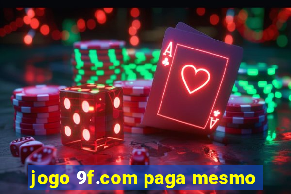 jogo 9f.com paga mesmo