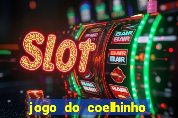 jogo do coelhinho que ganha dinheiro