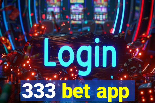 333 bet app