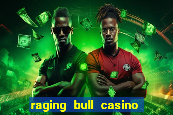 raging bull casino no deposit bonus codes