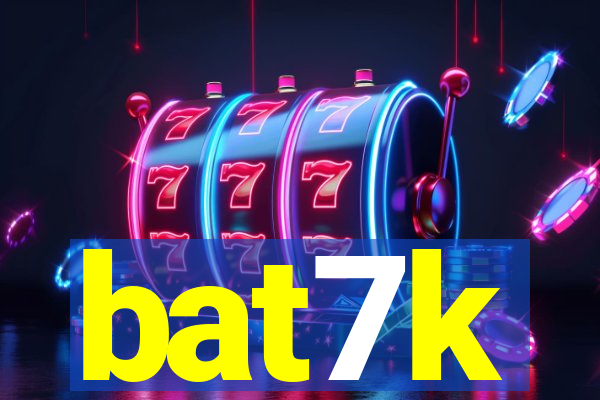 bat7k