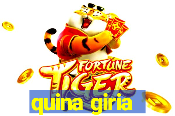 quina giria