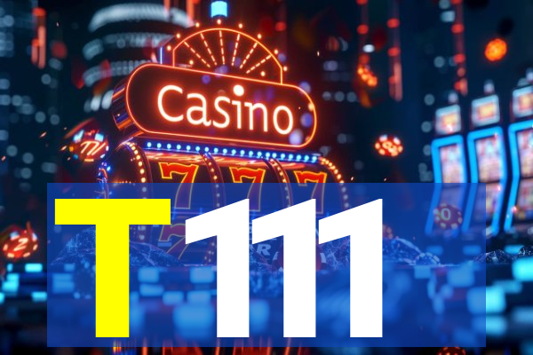 T111