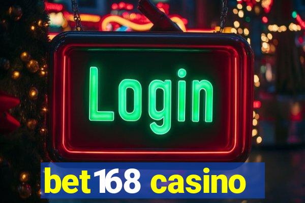 bet168 casino